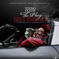 The Plug Best Friend - Young Dolph