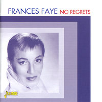 No Regrets - Frances Faye