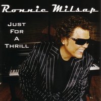 Just For A Thrill - Ronnie Milsap