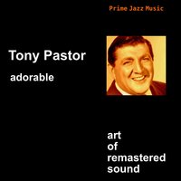 A You're Adorable (The Alphabet Song) - Tony Pastor