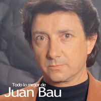 Voy a Perder la Cabeza por Tu Amor - Juan Bau