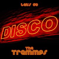 Get Down Tonight - The Trammps