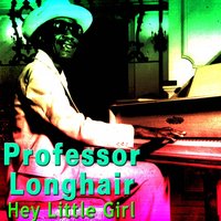 It's My Fault, Darling - Professor Longhair