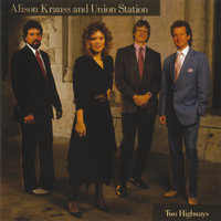 I'm Alone Again - Alison Krauss, Union Station