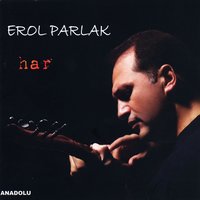 Bağa Gel Bostana Gel - Erol Parlak