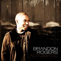 Automatic - Brandon Rogers