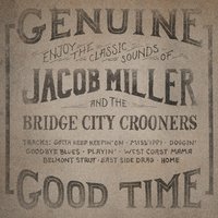 Gotta Keep Keepin' On - Jacob Miller and The Bridge City Crooners