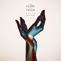 Restless - Too Close To Touch