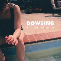 Driving - Dowsing