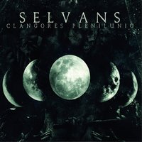 Clangores Plenilunio - Selvans