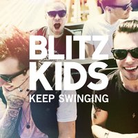 Steal My Girl - Blitz Kids