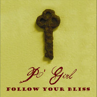 Follow Your Bliss - Po' Girl