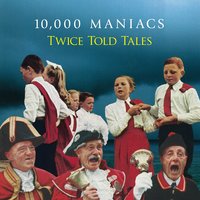 Canadee-I-O - 10,000 Maniacs