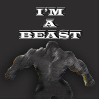 I'm a Beast -