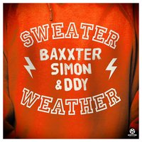 Sweater Weather - Baxxter, Simon & DDY, Saïmon, Baxxter