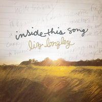 Inside This Song - Liz Longley