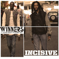 Winners - Incisive, Incisive feat. Julian Marley & Dionne Reid