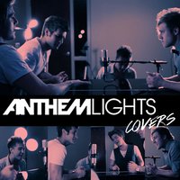 We Are Never Getting Back Together - Anthem Lights