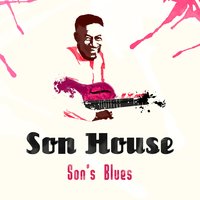 Empire State Express - Son House