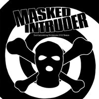 I Fought the Law (But the Law Beat the Shit out of Me) - Masked Intruder