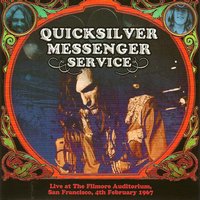 Babe I'm Gonna Leave You - Quicksilver Messenger Service