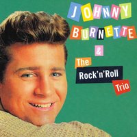 Lonesome Train, On a Lonesome Track - Johnny Burnette and the Rock'N'Roll Trio