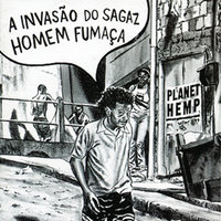 O Sagaz Homem Fumaça - Planet Hemp