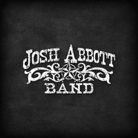 Taste - Josh Abbott Band, Josh Abbott