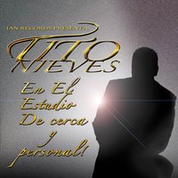 Tus Promesas de Amor - Tito Nieves