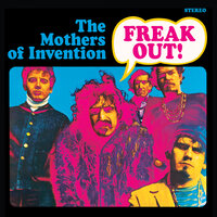 Go Cry On Somebody Else's Shoulder - The Mothers Of Invention