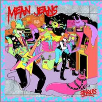 Since You Left - Mean Jeans