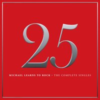 25 Minutes - Michael Learns To Rock