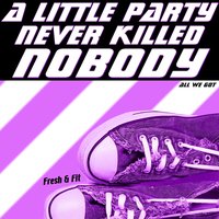They're Playing My Song, Party in the Usa - Fresh & Fit