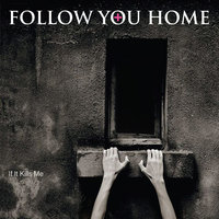 What's to Say You're Not Alone - Follow You Home