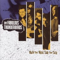 Can't Stop Rockin' - The Fabulous Thunderbirds