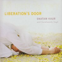 Liberation's Door - Snatam Kaur, GuruGanesha Singh