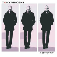 Everything We Can Be - Tony Vincent