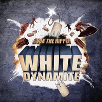 White Dynamite - Snak the Ripper