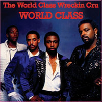 World Class - World Class Wreckin Cru