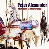 Das ist alles längst vorbei (From 'Liebe, Jazz und Übermut') - Peter Alexander