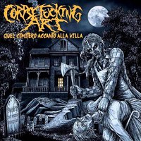 Cemetery by the House - Corpsefucking Art