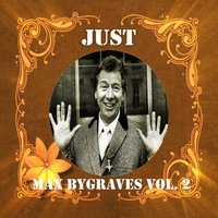 Pack Up Your Troubles - Tavern in the Town-Long Way To Go - Max Bygraves