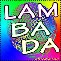 Lambada - Child Star
