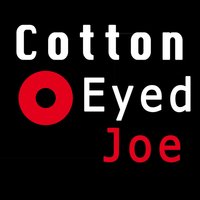 Cotton Eyed Joe - Where Did You Come from Cotton Eye Joe