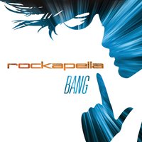 Bang - Rockapella