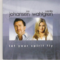 Let Your Spirit Fly - Jan Johansen, Pernilla Wahlgren