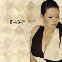 All My Life - Maysa