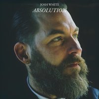 Absolution - Josh White