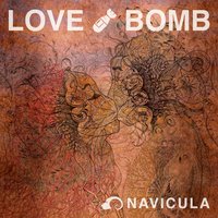 Love Bomb - Navicula