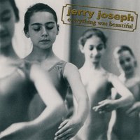 What I Lived For - Jerry Joseph